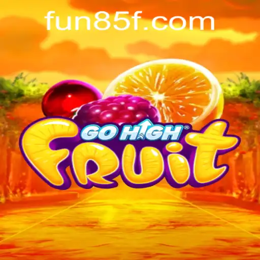 Descubra o Fascinante Mundo de GoHighFruit e Sua Nova Atualização 85F