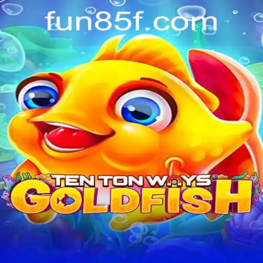 Descubra o Fascinante Jogo TenTonWaysGoldfish e a Palavra-Chave 85F